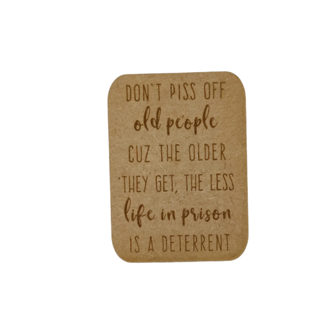 Wooden gift card - Fridge magnet - Don't piss off old people