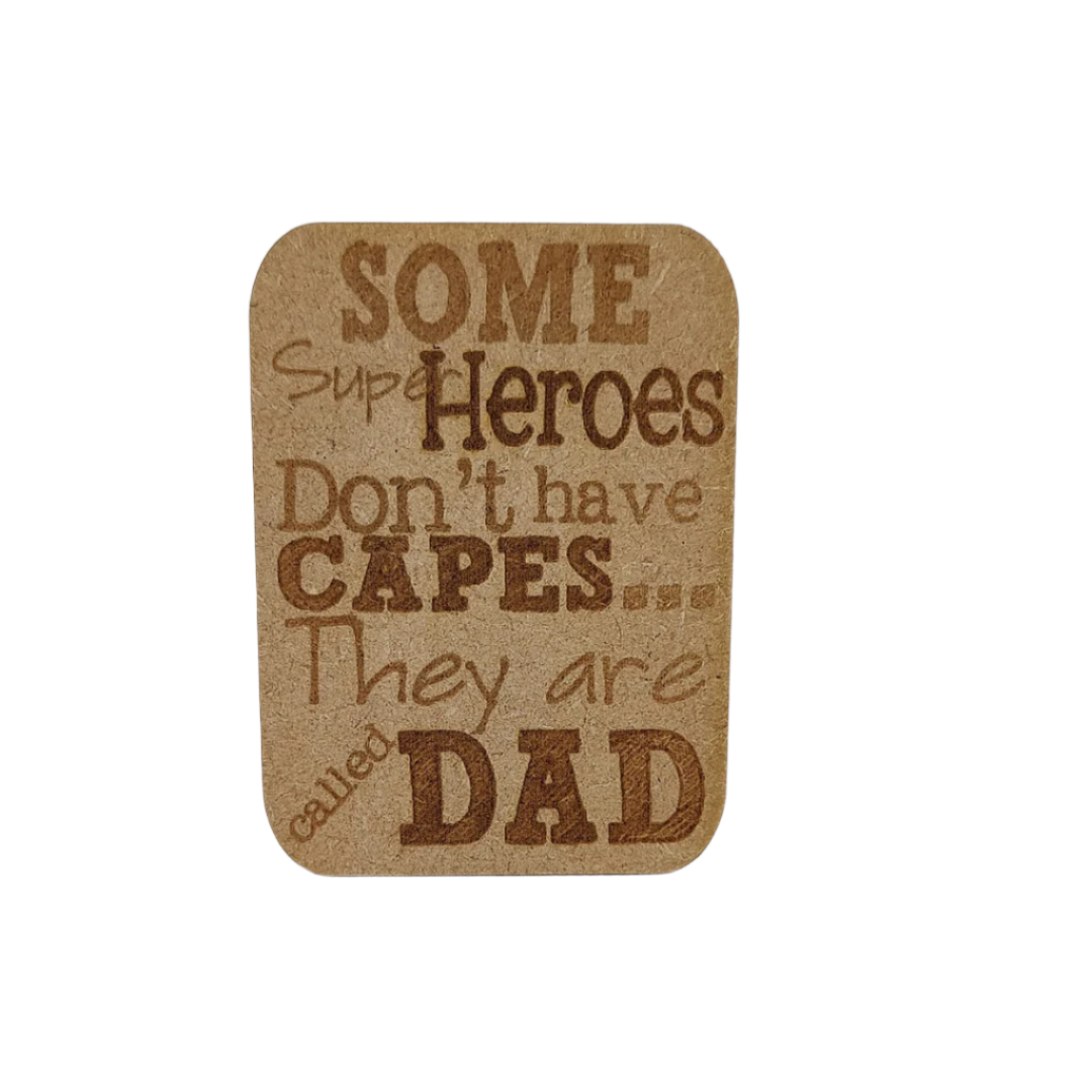 Wooden gift card - Fridge magnet -   Some heroes don't have capes