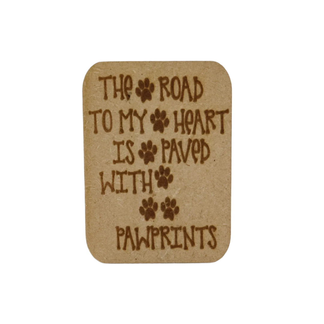 Wooden gift card - Fridge magnet - The road to my heart (paws}