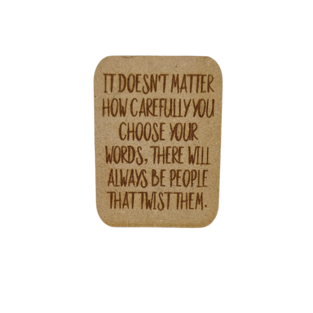 Wooden gift card - Fridge magnet -   It doesn't matter how carefully you choose